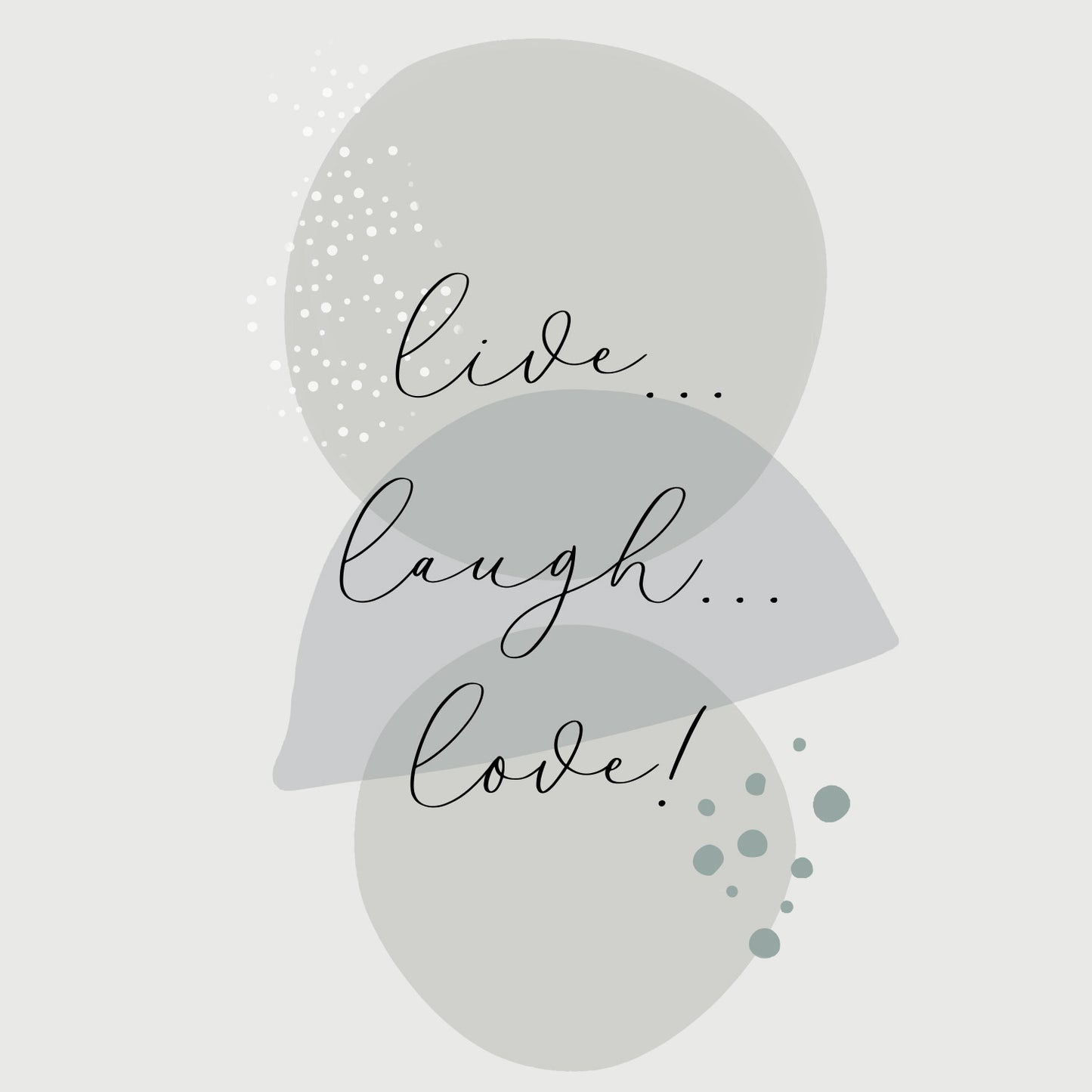Live Laugh Love Graphic Poster