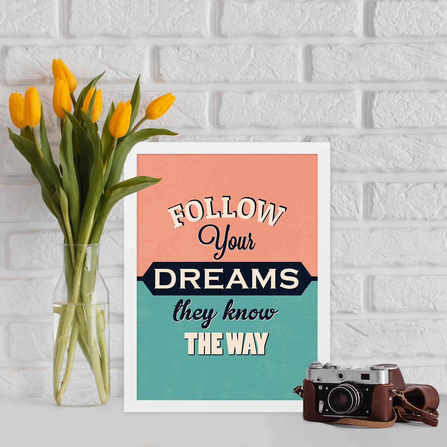 Follow your dreams Poster