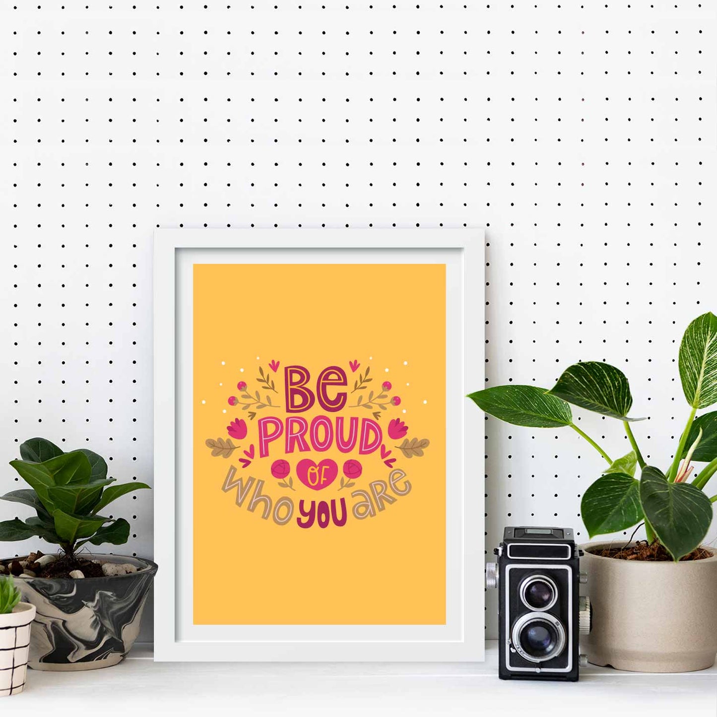 Be Proud of Who You Are Graphic Poster
