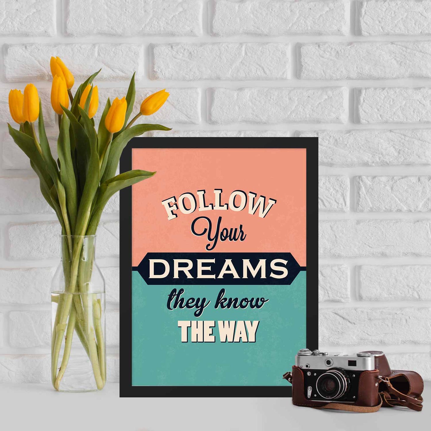 Follow your dreams Poster